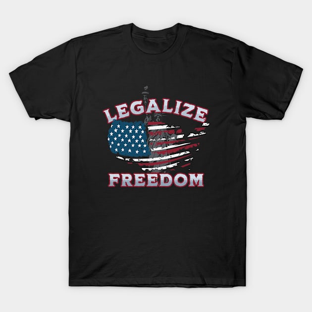 Freedom Fighters "Legalize Freedom" T-Shirt by CashArtDesigns